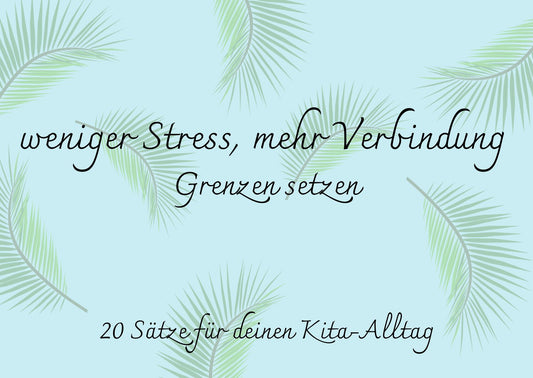 weniger Stress, mehr Verbindung - Grenzen setzen - Karten