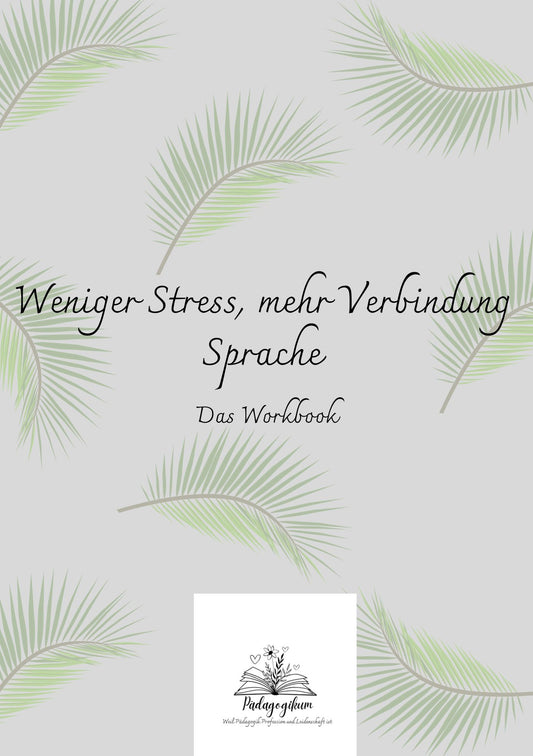 Weniger Stress, mehr Verbindung - Sprache - das Workbook