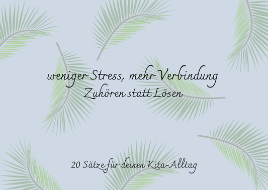 weniger Stress, mehr Verbindung - Zuhören statt Lösen Kartenset